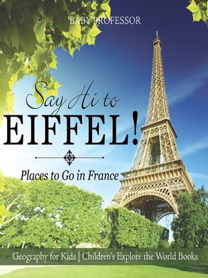cover image of Say Hi to Eiffel! Places to Go in France